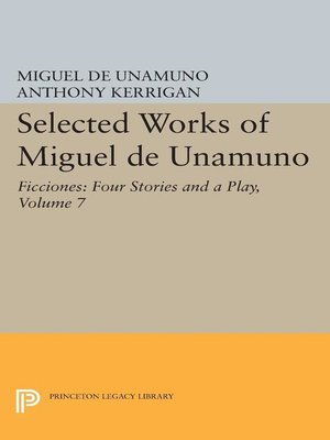 cover image of Selected Works of Miguel de Unamuno, Volume 7 - Ficciones